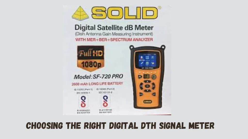 Choosing the Right Digital DTH Signal Meter-Solid